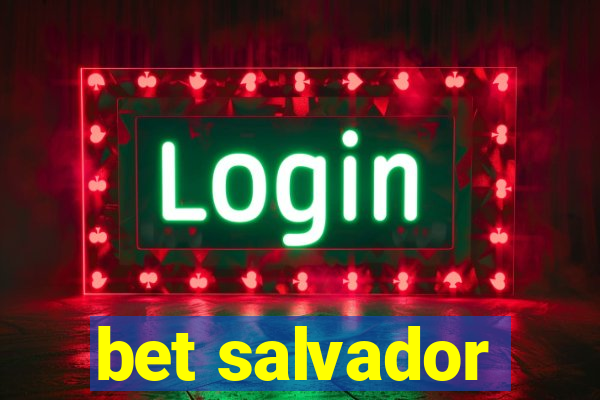 bet salvador